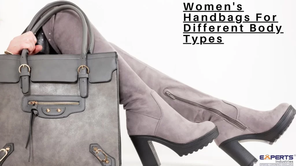 Women's Handbags For Different Body Types
